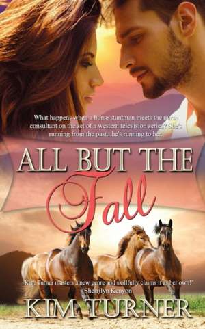 All But the Fall de Kim Turner