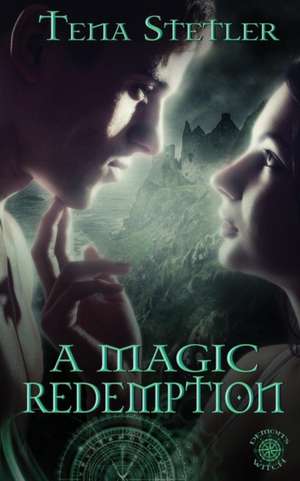 A Magic Redemption de Tena Stetler