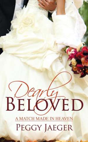 Dearly Beloved de Peggy Jaeger