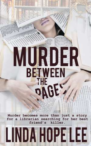 Murder Between the Pages de Linda Hope Lee