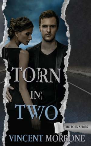 Torn in Two de Vincent Morrone
