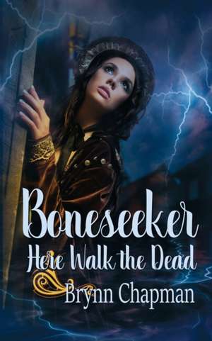 Boneseeker de Brynn Chapman