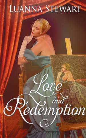 Love and Redemption de Luanna Stewart