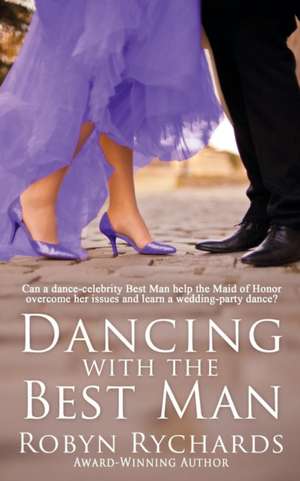 Dancing with the Best Man de Robyn Rychards