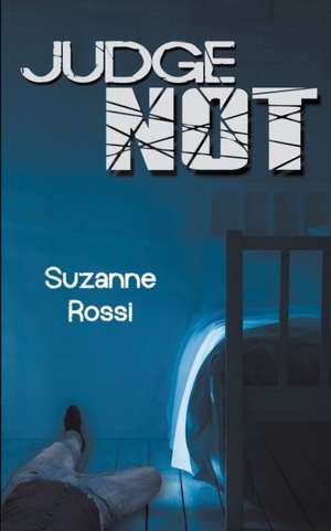 Judge Not de Suzanne Rossi