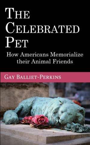 The Celebrated Pet de Gay Balliet-Perkins