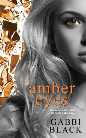 Amber Eyes de Gabbi Black