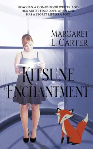 Kitsune Enchantment de Margaret L. Carter