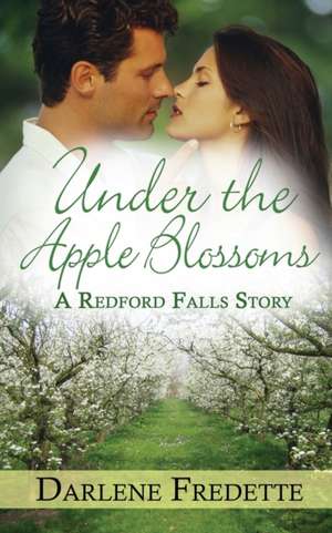 Under the Apple Blossoms de Darlene Fredette