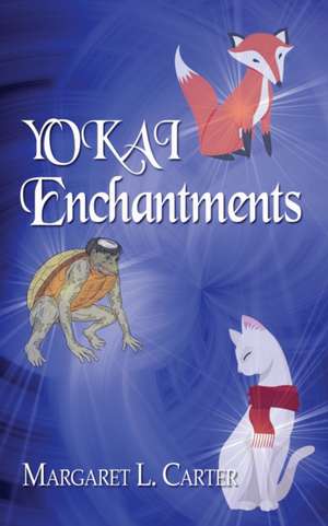 YOKAI Enchantments de Margaret L. Carter