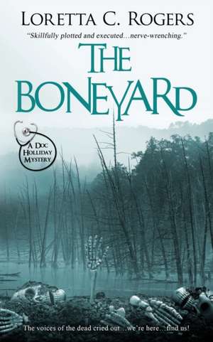 The Boneyard de Loretta C. Rogers