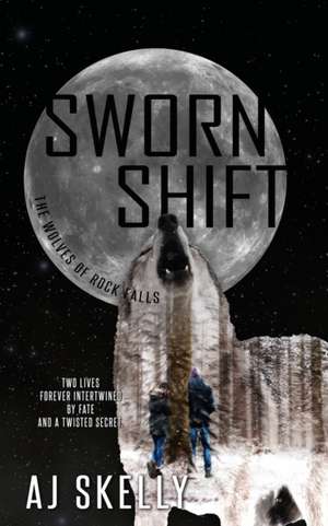 Sworn Shift de Aj Skelly