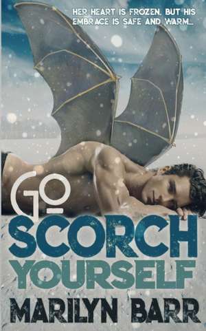 Go Scorch Yourself de Marilyn Barr