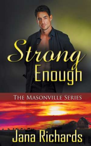 Strong Enough de Jana Richards