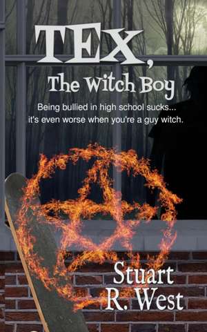 Tex, the Witch Boy de Stuart R. West