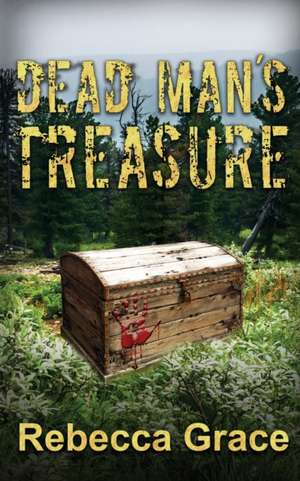 Dead Man's Treasure de Rebecca Grace