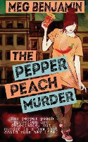 The Pepper Peach Murder de Meg Benjamin