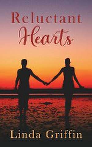 Reluctant Hearts de Linda Griffin