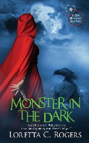 Monster in the Dark de Loretta C. Rogers