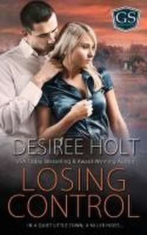 Losing Control de Desiree Holt