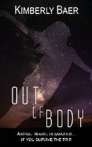 Out of Body de Kimberly Baer