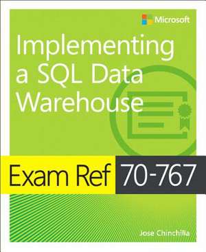 Exam Ref 70-767 Implementing a SQL Data Warehouse de Jose Chinchilla