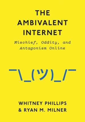Ambivalent Internet de Whitney Phillips