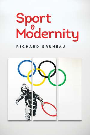 Sport and Modernity de R Gruneau