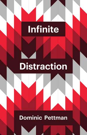 Infinite Distraction de D Pettman