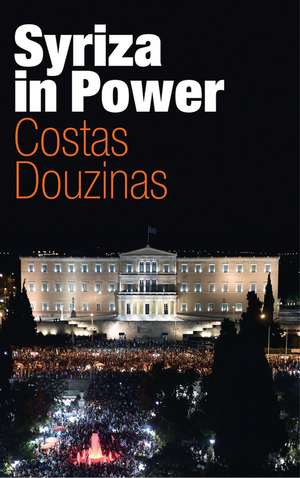 Syriza in Power – Reflections of an Accidental Politician de Douzinas