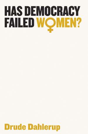 Has Democracy Failed Women? de Dahlerup