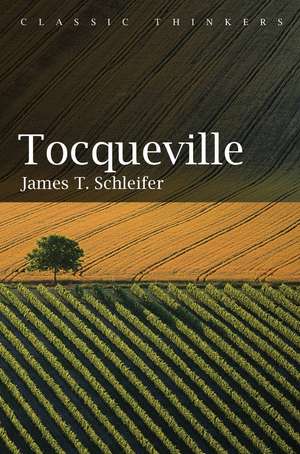 Tocqueville de James T Schleifer