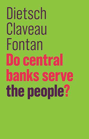 Do Central Banks Serve the People? de Peter Dietsch