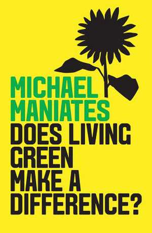Does Living Green Make a Difference? de Michael Maniates