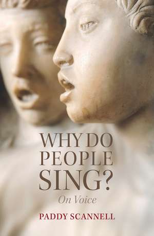 Why Do People Sing? – On Voice de P Scannell