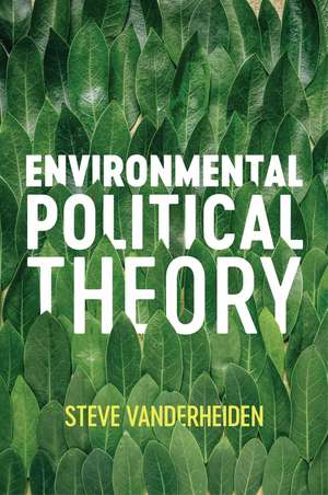 Environmental Political Theory de Vanderheiden