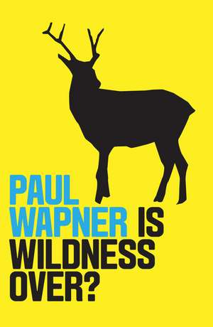 Is Wildness Over? de P Wapner