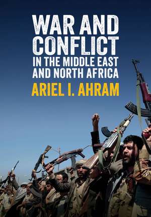 War and Conflict in the Middle East and North Africa de Ahram