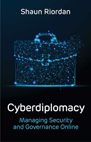 Cyberdiplomacy de Shaun Riordan