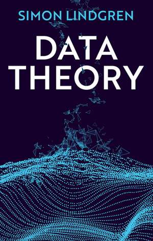 Data Theory – Interpretive Sociology and Computational Methods de Lindgren