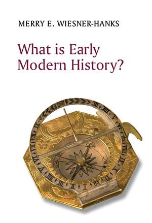 What is Early Modern History? de Wiesner–Hanks