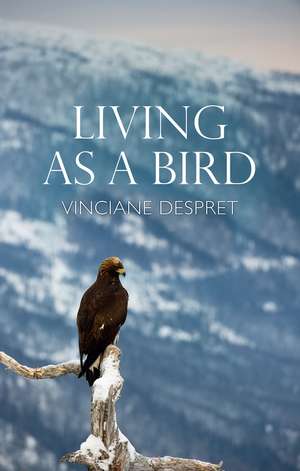 Living as a Bird de Despret