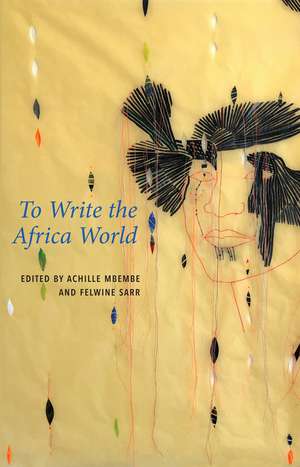 To Write the Africa World de A Mbembe