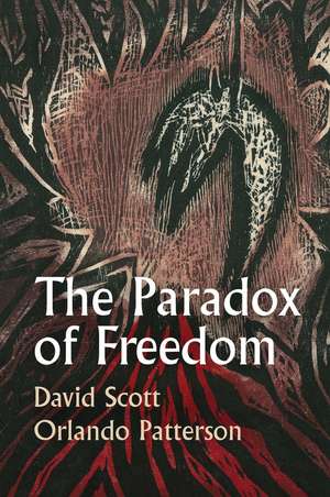 The Paradox of Freedom A Biographical Dialogue de D. Scott