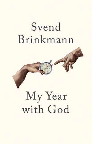 My Year with God de Svend Brinkmann