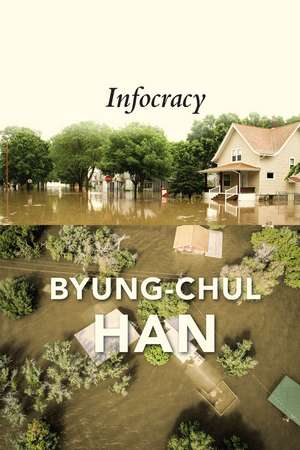 Infocracy de Byung-Chul Han