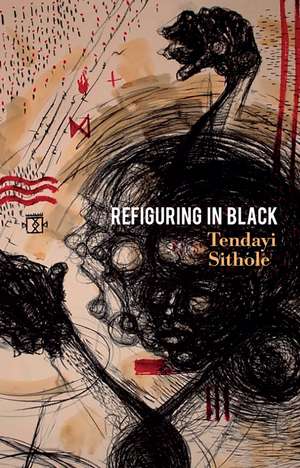 Refiguring in Black de T Sithole