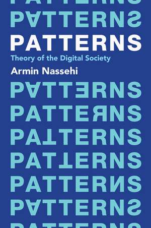 Patterns – Theory of the Digital Society de Nassehi