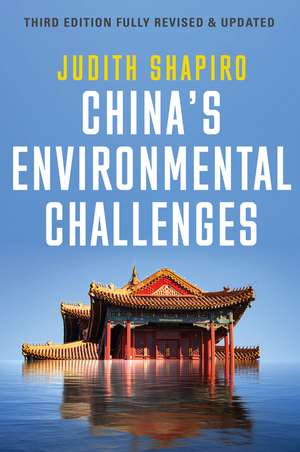 China′s Environmental Challenges, Third Edition de J Shapiro