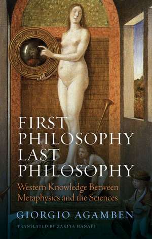 First Philosophy Last Philosophy de Giorgio Agamben